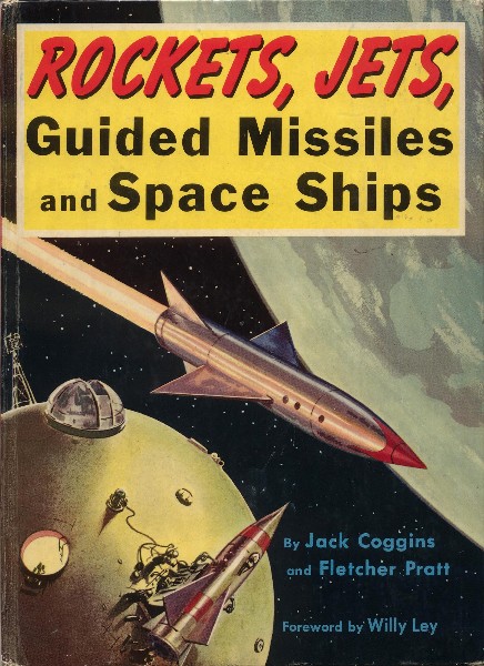 Rockets, Jets, Guided Missiles and Space Ships book cover