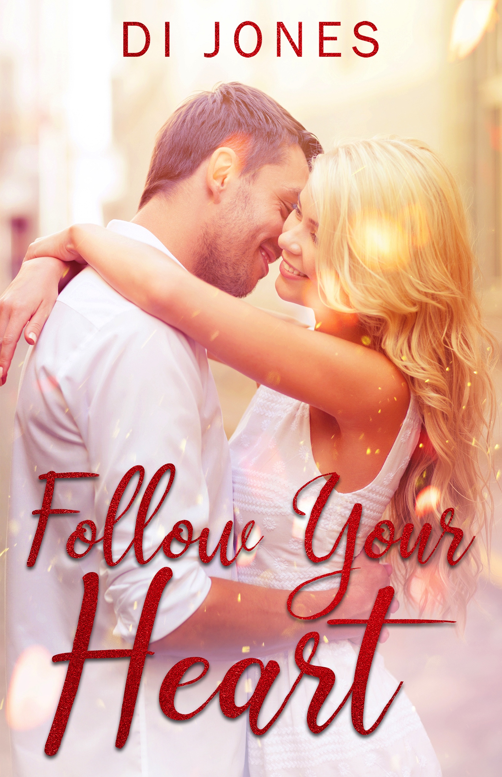 Follow Your Heart by Di Jones Goodreads