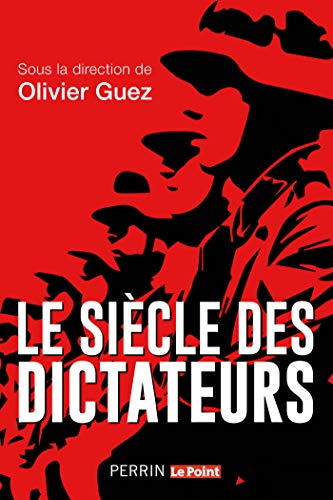 Le Siècle des dictateurs