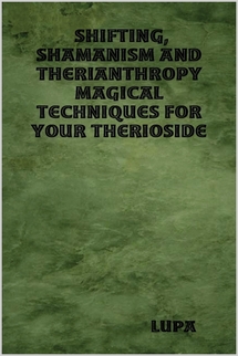 Shifting, Shamanism and Therianthropy book cover