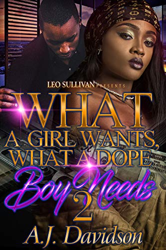 What a Girl Wants, What a Dope Boy Needs 2 book cover