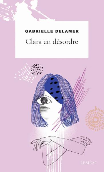 Clara en désordre