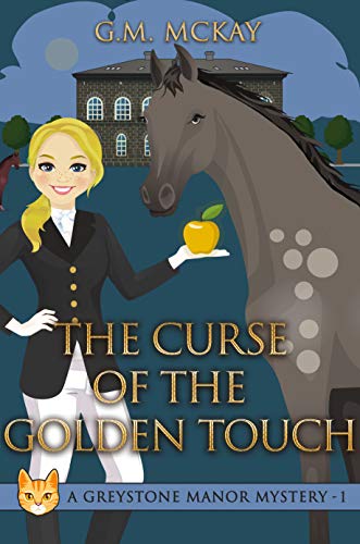 The Curse of the Golden Touch; A Greystone Manor Mystery