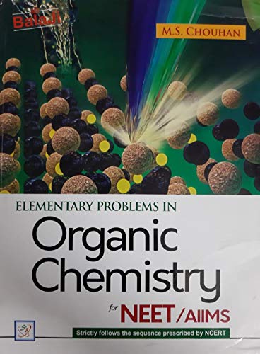 Elementary Problems in Organic Chemistry for NEET/AIIMS by M.S. Chouhan ...