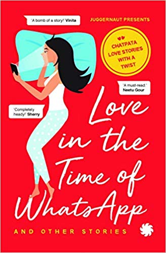 Love in the Time of Whatsapp and Other Stories book cover
