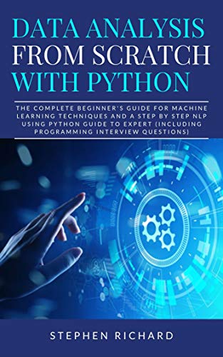 Data Analysis from Scratch with Python: The Complete Beginner's Guide ...