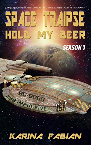 Space Traipse: Hold My Beer book cover 1