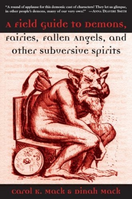 A Field Guide to Demons, Fairies, Fallen Angels and Other Subversive Spirits