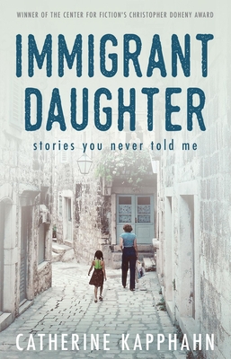 Immigrant Daughter: Stories You Never Told Me