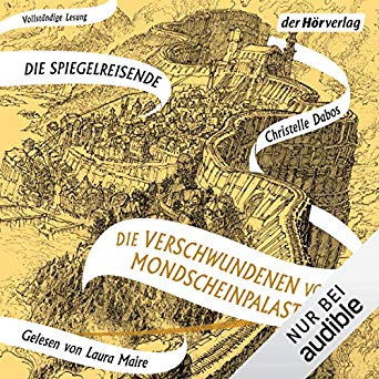Die Verschwundenen vom Mondscheinpalast (Die Spiegelreisenden, #2)