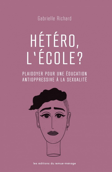 Hétéro, l’école? Plaidoyer pour une éducation antioppressive à la sexualité book cover
