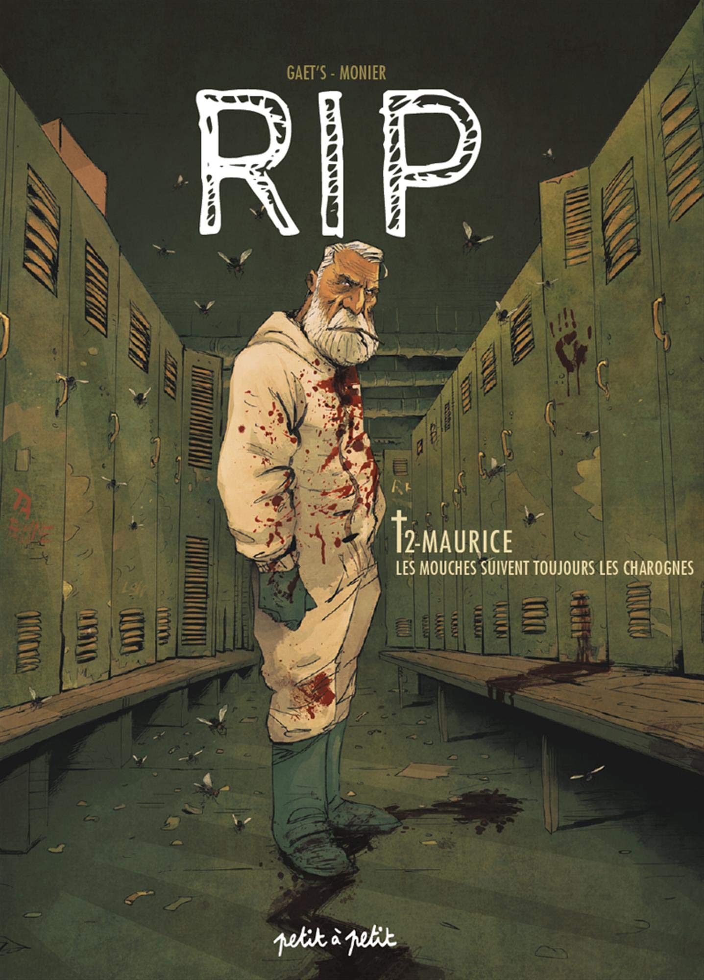 RIP, tome 2 : Maurice. Les mouches suivent toujours les charognes