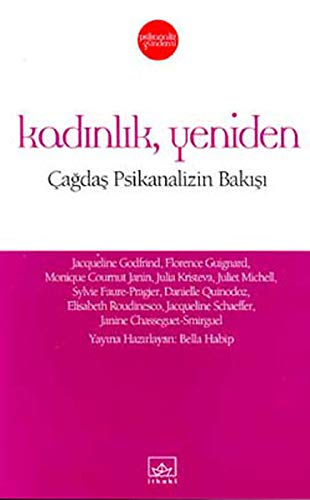Kadınlık, Yeniden: Çağdaş Psikanalizin Bakışı