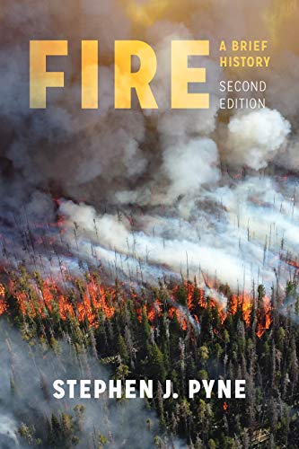Fire: A Brief History (Weyerhaueser Cycle of Fire)