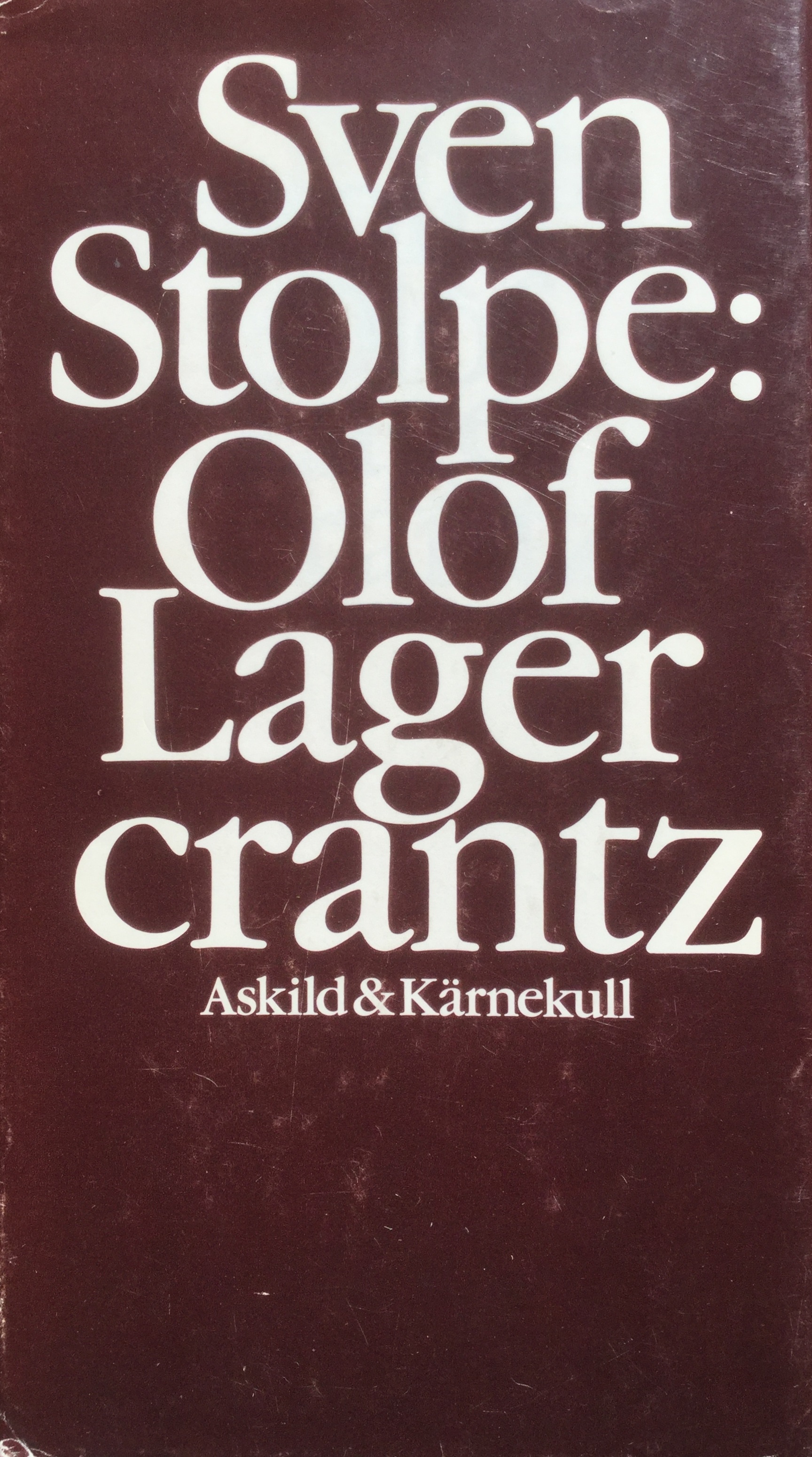 Olof Lagercrantz by Sven Stolpe Goodreads