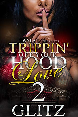 Trippin Off Your Hood Love 2: The Finale