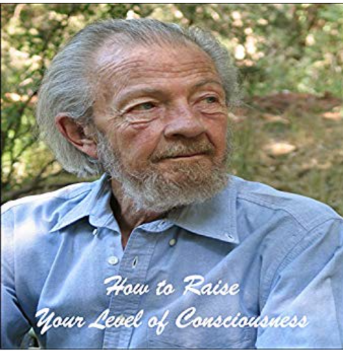 How to Raise Your Level of Consciousness by David R. Hawkins | Goodreads