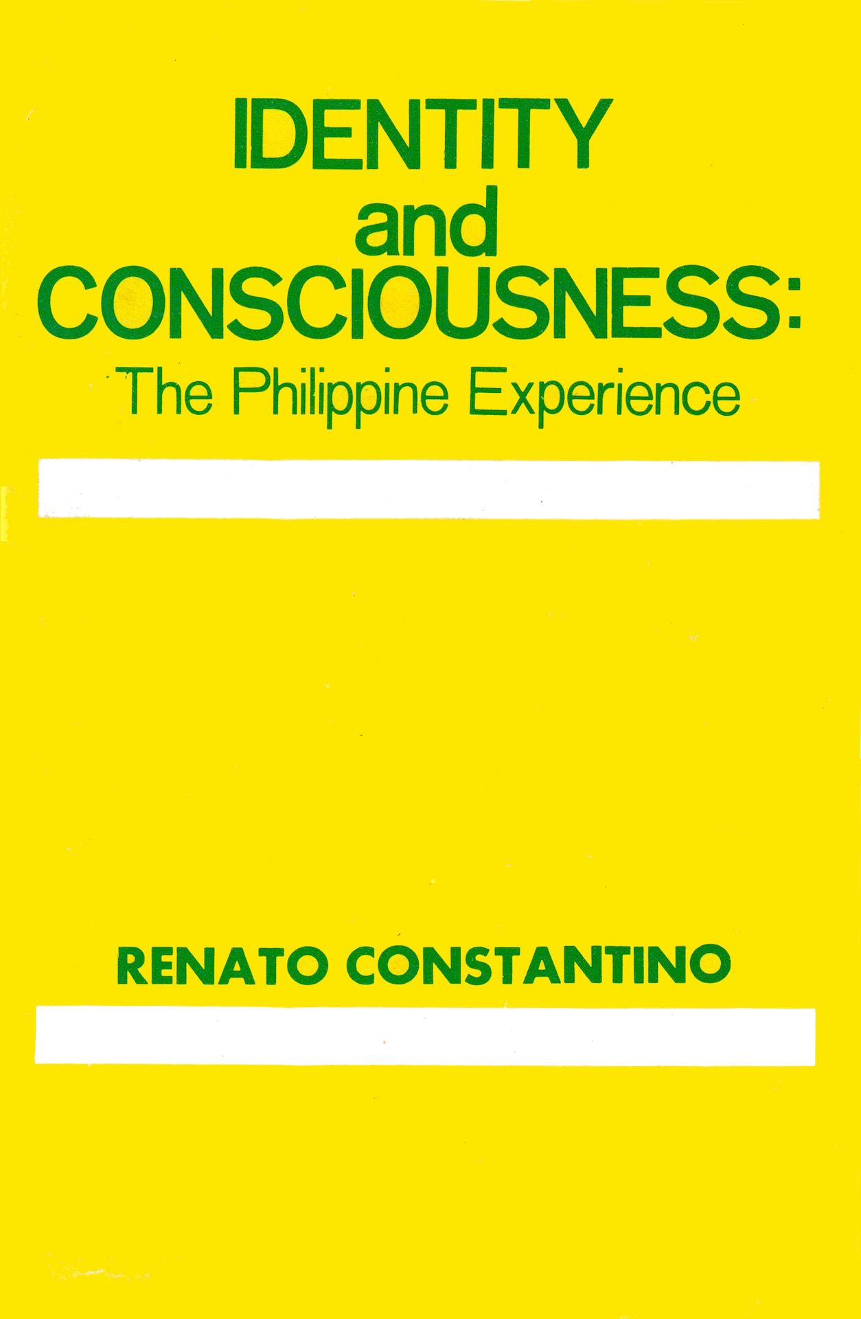 Identity and Consciousness The Philippine Experience by Renato
