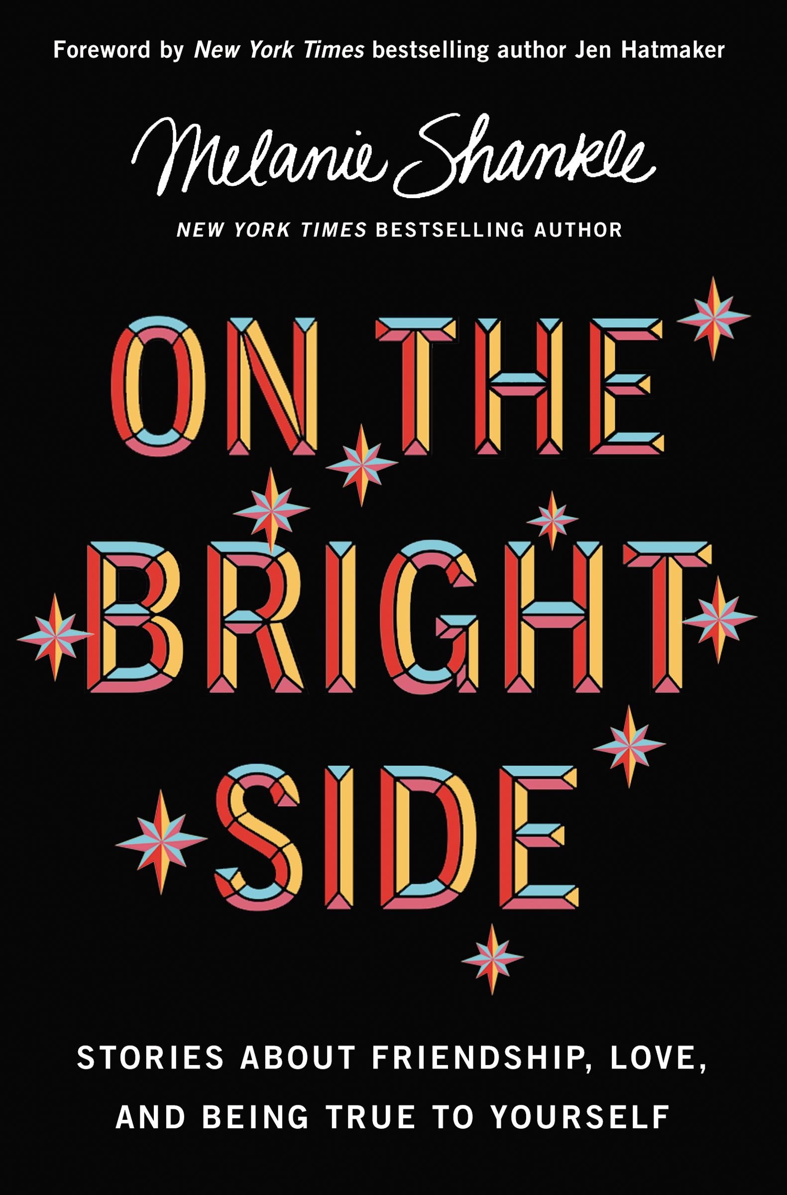 On the Bright Side: Stories about Friendship, Love, and Being True to Yourself