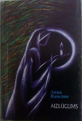 Aizlūgums by Anna Rancāne | Goodreads