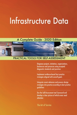 Infrastructure Data A Complete Guide - 2020 Edition by Gerardus Blokdyk ...