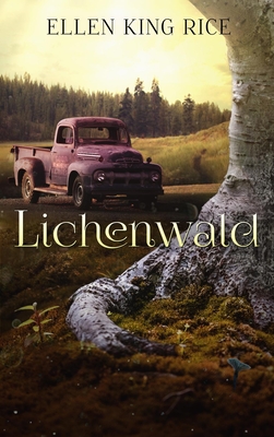 Lichenwald: Mushroom Thriller #3 by Ellen King Rice | Goodreads