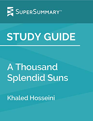 Study Guide: A Thousand Splendid Suns by Khaled Hosseini by ...