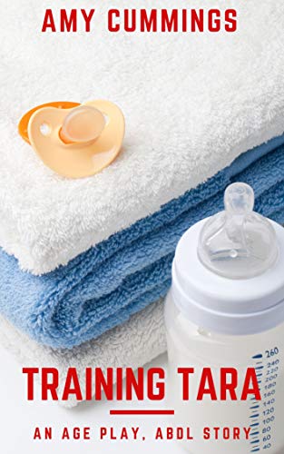 Training Tara: An Age Play, ABDL, Domestic Discipline Story
