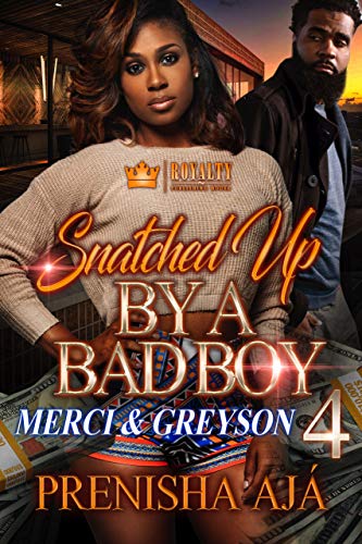 Snatched Up By A Bad Boy 4: Merci & Greyson