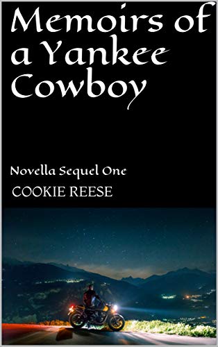 Memoirs of a Yankee Cowboy: Novella Sequel One by Cookie Reese | Goodreads