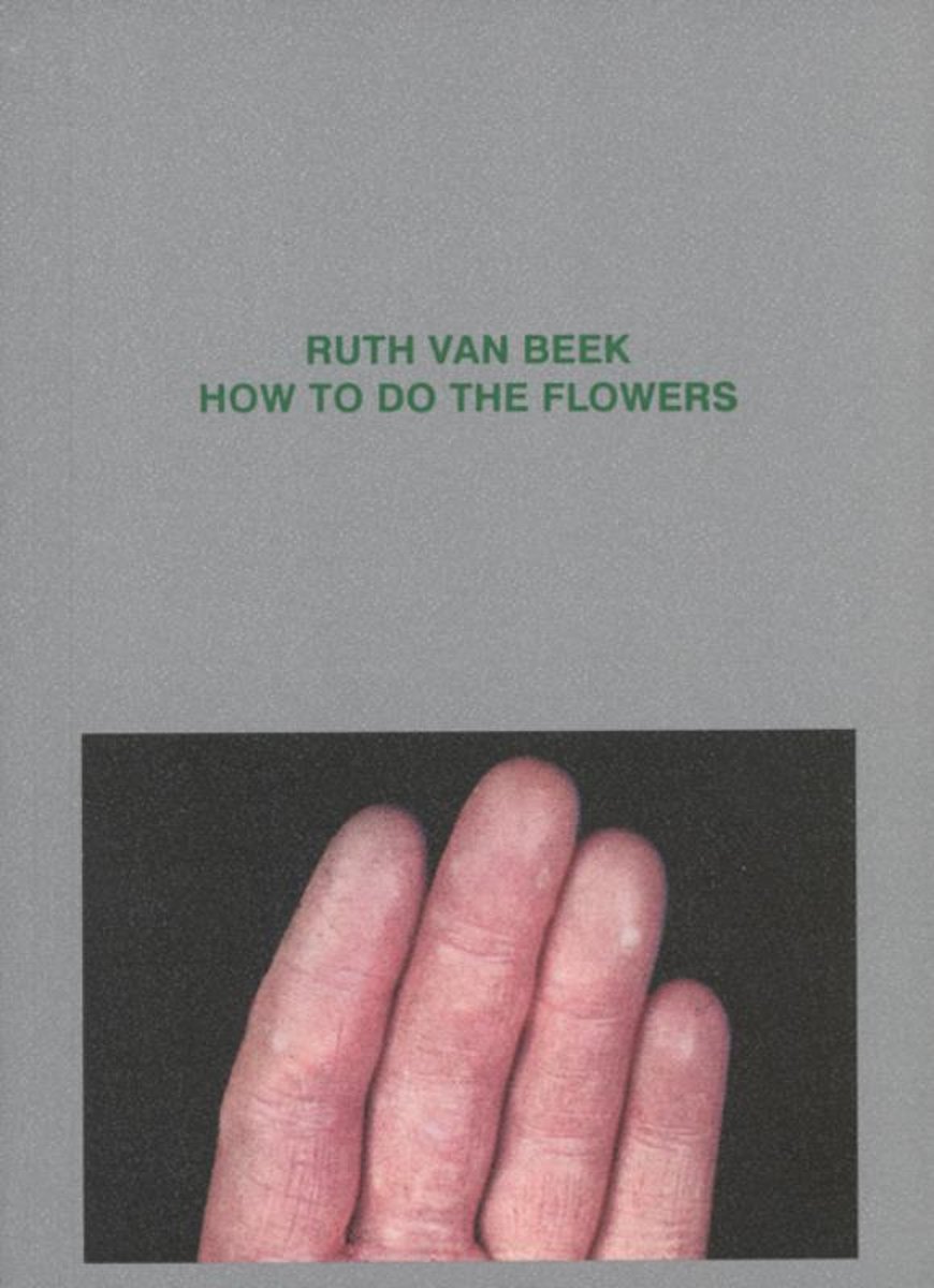 How to Do the Flowers by Ruth Van Beek Goodreads