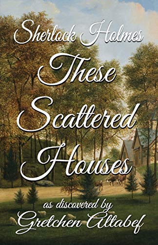 Sherlock Holmes These Scattered Houses book cover