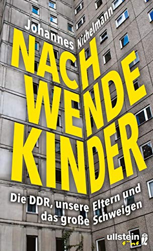 Nachwendekinder: Die DDR, unsere Eltern und das große Schweigen