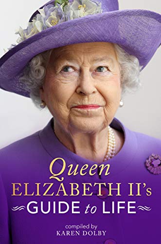 Queen Elizabeth II's Guide to Life book cover