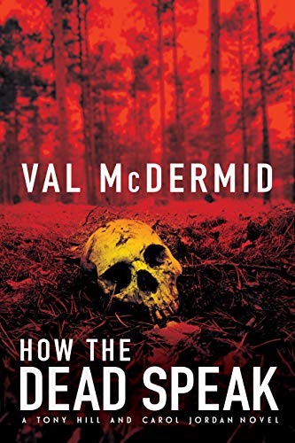 How The Dead Speak (Tony Hill & Carol Jordan #11)