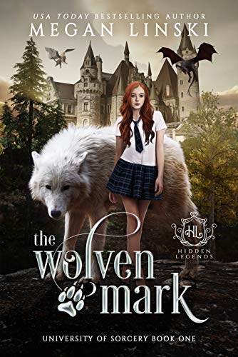 The Wolven Mark (Hidden Legends: University of Sorcery, #1)