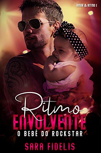 Ritmo Envolvente: O Bebê do Rockstar