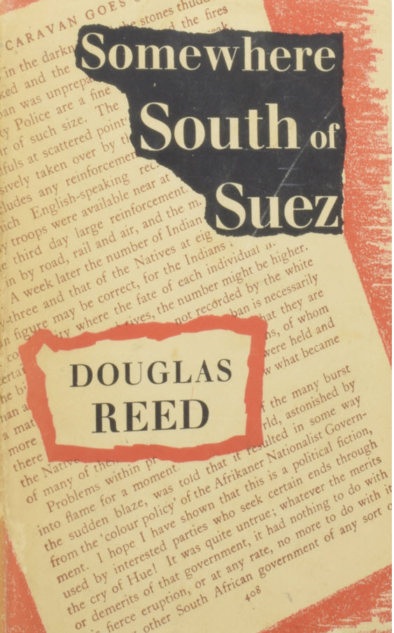 Somewhere South of the Suez by Douglas Reed Goodreads