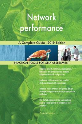 Network performance A Complete Guide - 2019 Edition by Gerardus Blokdyk ...