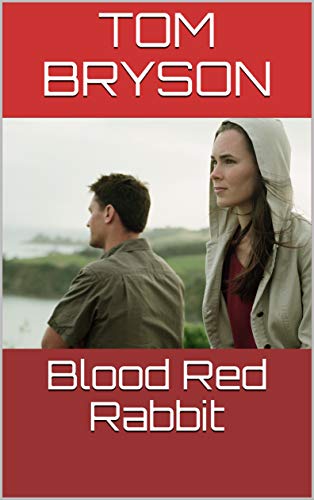 Blood Red Rabbit by Tom Bryson | Goodreads