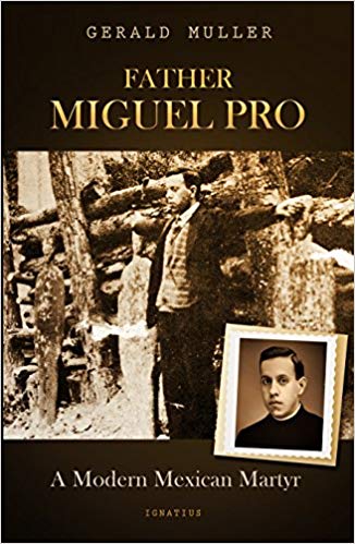 Father Miguel Pro: A Modern Mexican Martyr