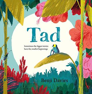 Tad by Benji Davies | Goodreads