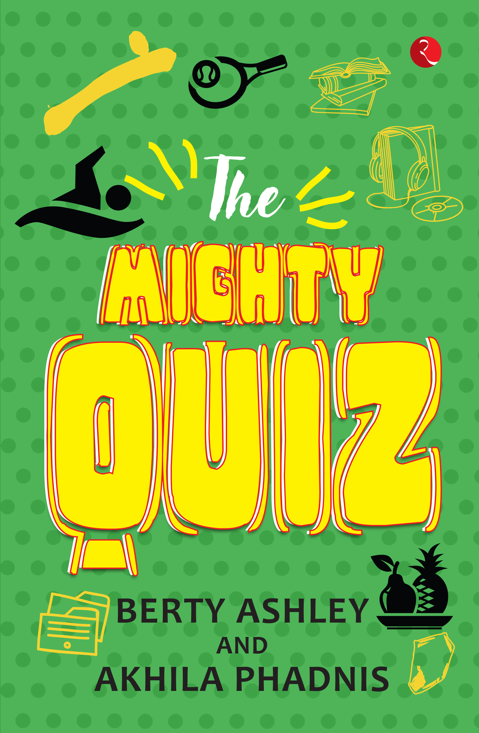 The Mighty Quiz by Berty Ashley and Akhila Phadnis Goodreads