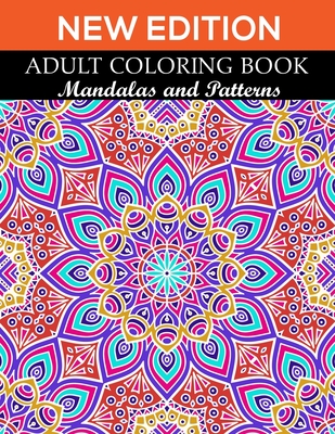 New Edition Adult Coloring Book Mandalas and Patterns: 140 Page with ...