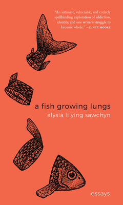 A Fish Growing Lungs: Essays