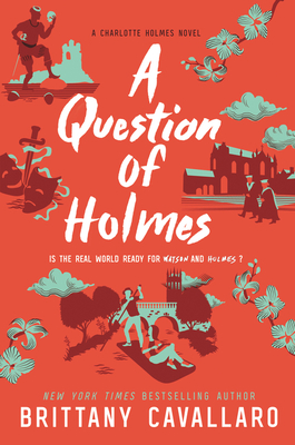 A Question of Holmes (Charlotte Holmes, #4)