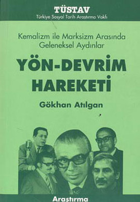 Yön-Devrim Hareketi: Kemalizm ile Marksizm Arasında Geleneksel Aydınlar
