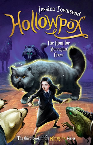 Hollowpox: The Hunt for Morrigan Crow (Nevermoor, #3)