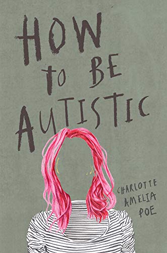How to Be Autistic