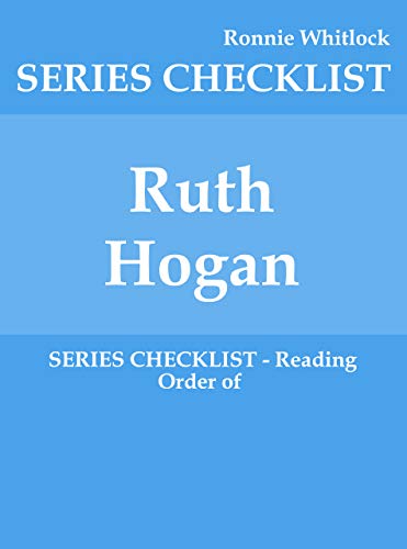 Ruth Hogan - SERIES CHECKLIST - Reading Order of by Ronnie Whitlock ...